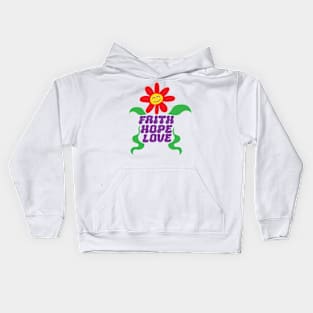 Faith Hope Love Kids Hoodie